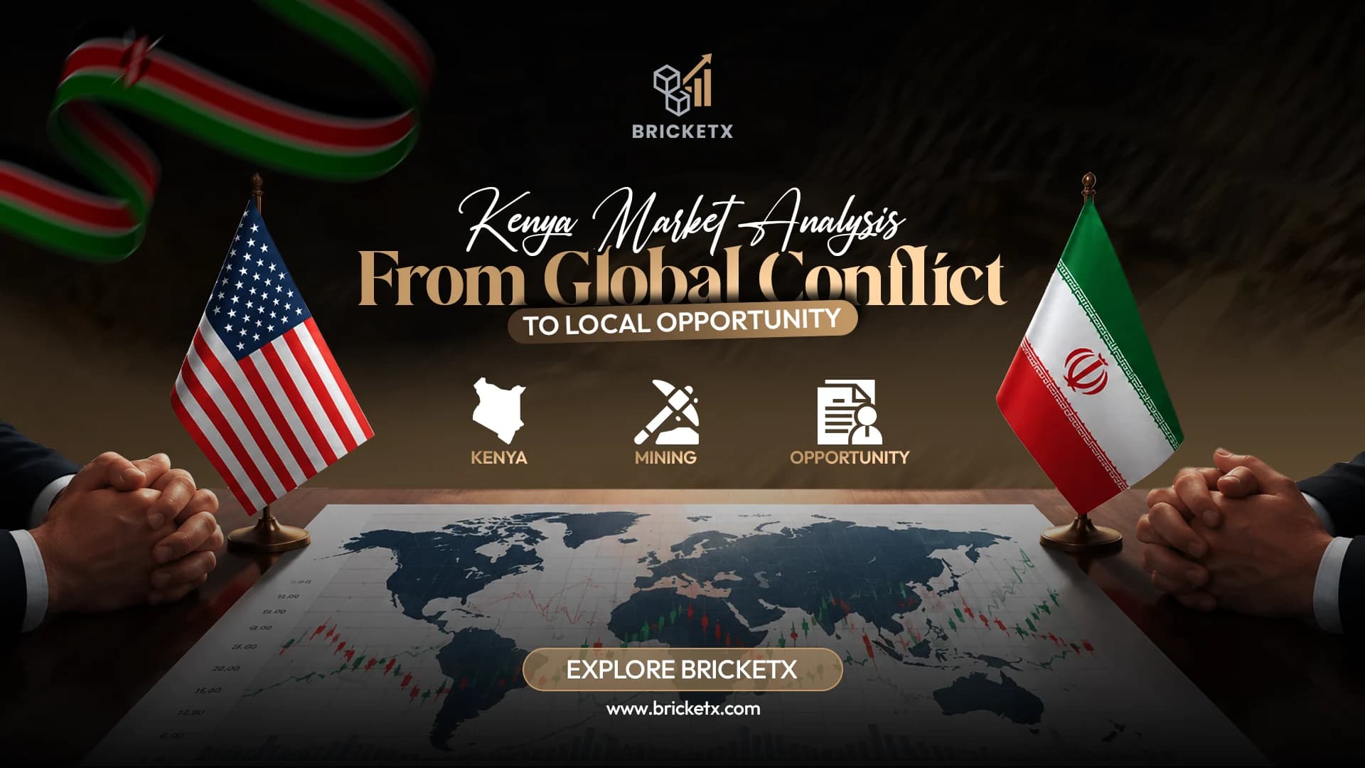 BricketX Investments - Kenya Market Analysis - From Global Conflict to Local Opportunity