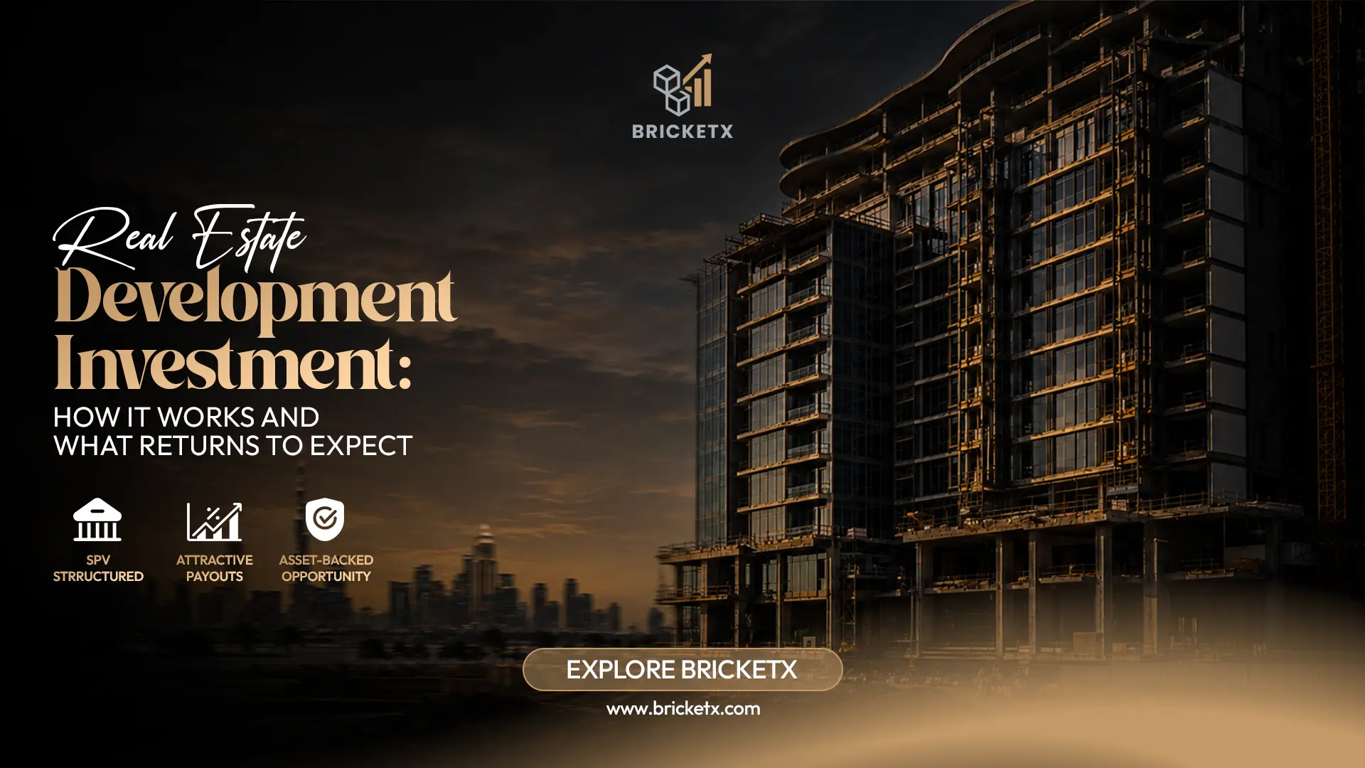 Real Estate Development Investment: How It Works and What Returns to Expect